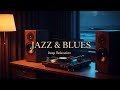 Deep Relaxation Jazz &amp; Blues 🌙 Smooth Night Music for Sleep &amp; Relaxation
