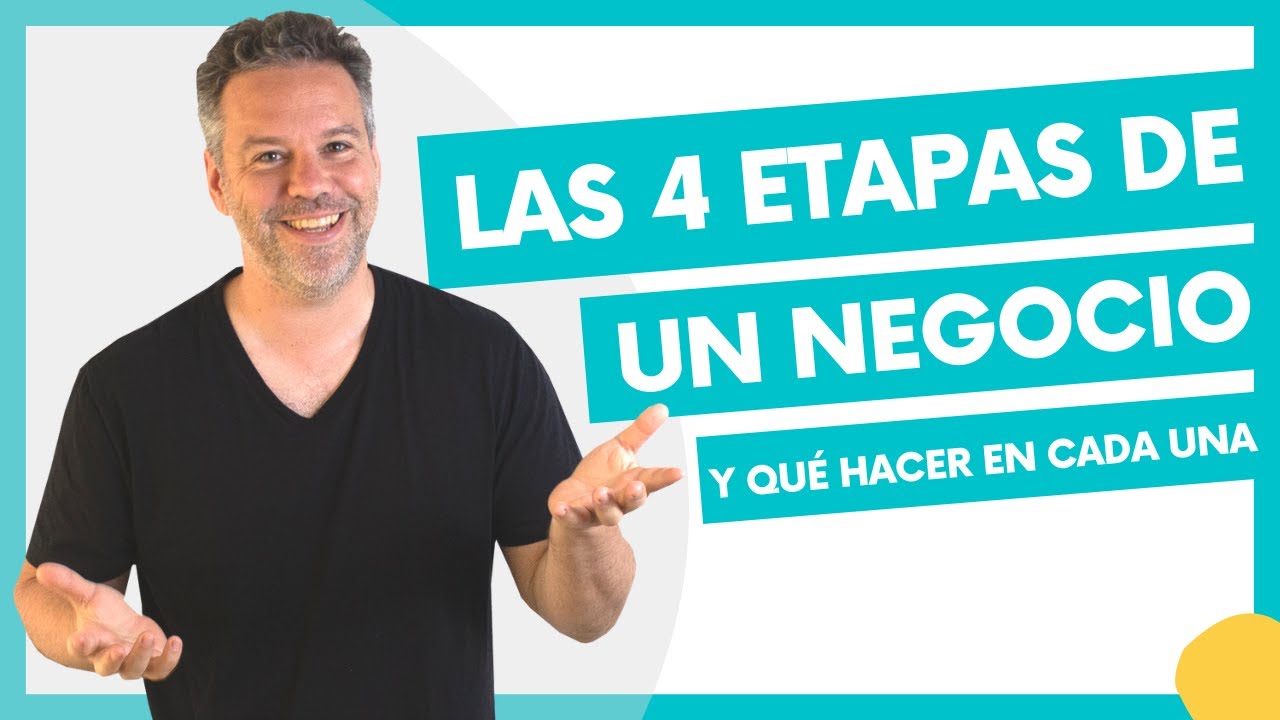 Las 4 etapas de un negocio y qué hacer en cada una