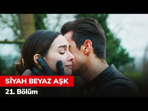 Siyah Beyaz Aşk 21. Bölüm