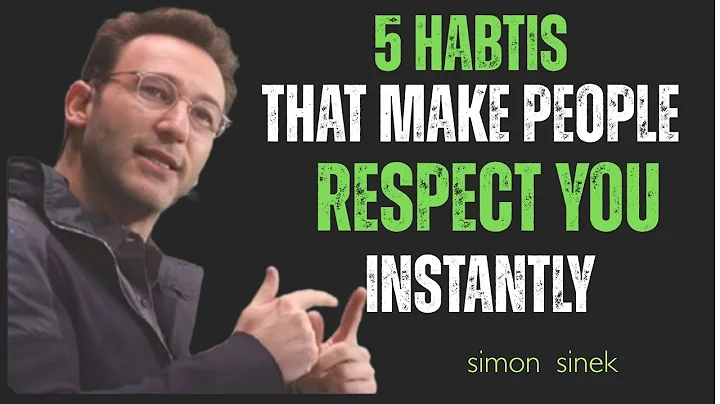 5 Habtis that make people Respect you instantly -simon sinek motivational