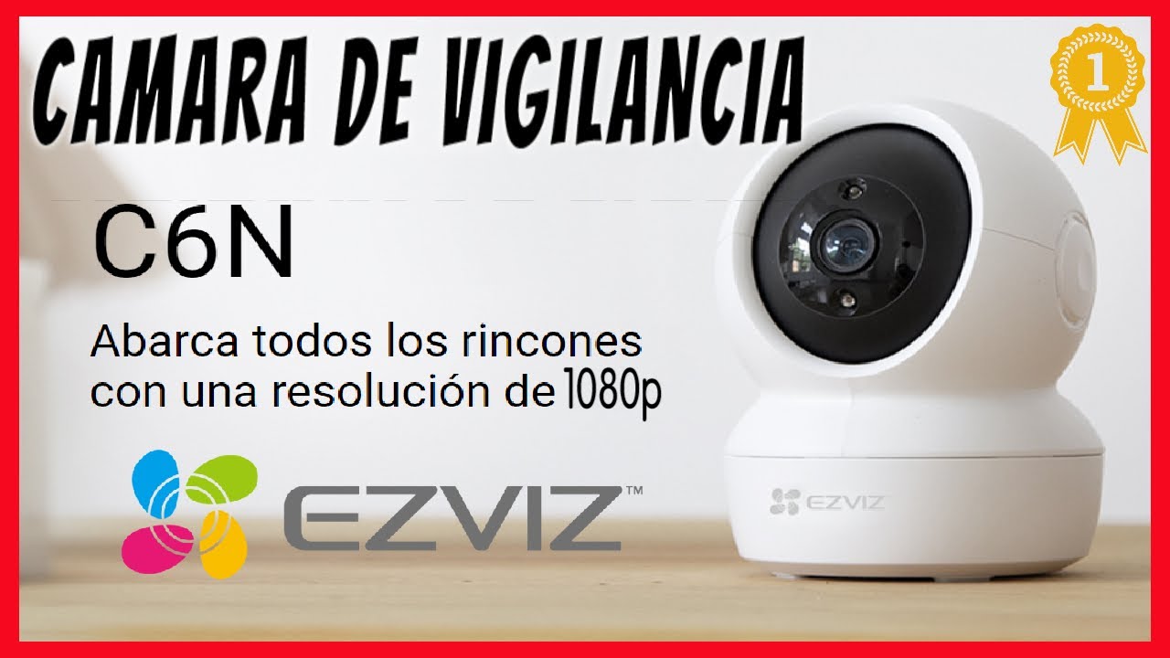 Cámara de vigilancia EZVIZ C6N.la mejor solución mas económica para un  hogar seguro y vigilado 
