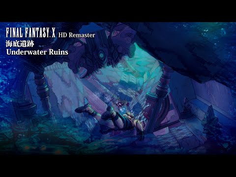 Video Soundtrack Underwater Ruins FINAL FANTASY X HD Remaster