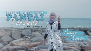 Sazqia Rayani - Pantai Torpedo (Official Music Video)