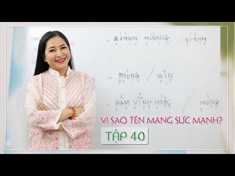 Tập 40: Vì Sao Tên Mang Sức Mạnh