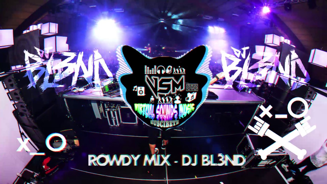 ROWDY MIX   DJ BL3ND