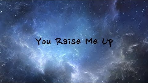 Thumbnail of You Raise Me Up - Westlife (Lyrics) (1 hour)