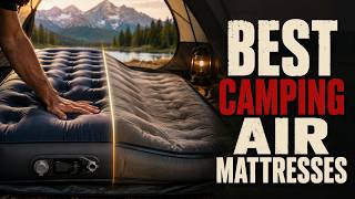 Top 6 Best Camping Air Mattress For Couples 2026!