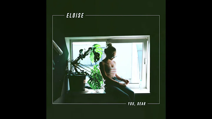 Eloise : You, Dear (Official Audio)