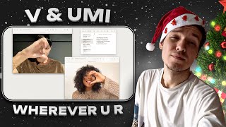 V & UMI — WHEREVER U R (РЕАКЦИЯ НА K-POP)