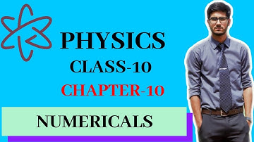 PHYSICS | CHAPTER 10 | EXERCISE NUMERICAL 10.1 TO 10.10 | CLASS 10
