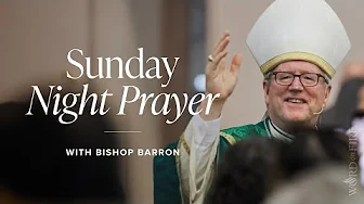 Liturgy of the Hours: Night Prayer for Sunday