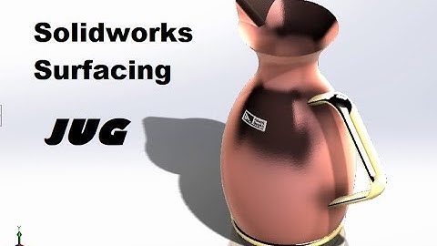 JUG - Solidworks Surfacing