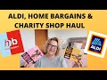 Aldi, Home Bargains & Charity Shop Haul