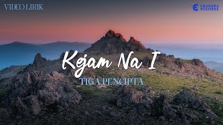Tiga Pencipta - Kejam Na I  (Video Lirik)