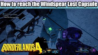 How to reach the Windspear Lost Capsule | Borderlands 4
