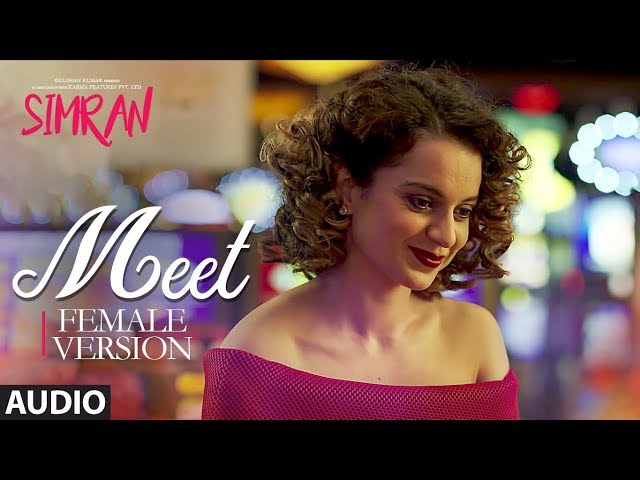 Aditi Singh Sharma: Meet (Audio Song) | Simran | Kangana Ranaut class=