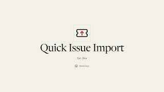 Import Excel or CSV into Jira issues | Quick Issue Import
