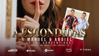 Video thumbnail of "A escondidas (Audio Oficial) - Manuel y Abdiel & Los Consentidos"
