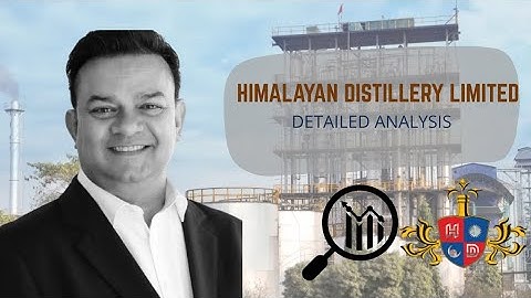 Himalayan Distillery Limited Full Analysis | हिमालयन डिस्टिलरीको विश्लेषण | Hdl analysis