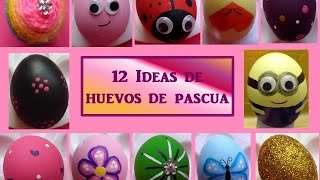 ♥12 IDEAS PARA DECORAR HUEVOS ♥ Manualidades para hacer con niños♥ CREACIONES mágicas♥