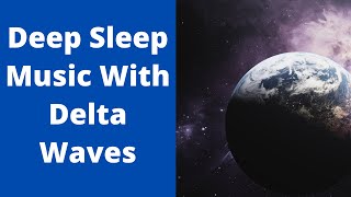 Deep Sleep Music: Delta Waves, Relaxing Music Sleep, Sleeping Music, Sleep Meditation, ☯159