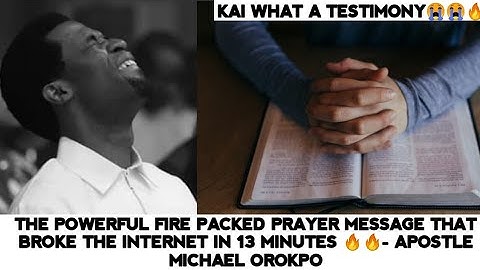 THE POWERFUL FIRE PACKED PRAYER MESSAGE THAT BROKE THE INTERNET IN 13 MINUTES🔥- APOSTLE MIKE OROKPO