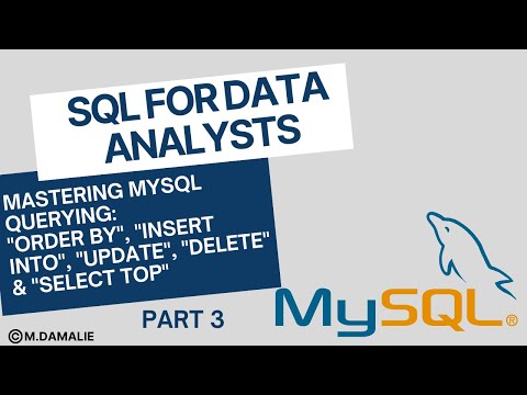 Boost Your MySQL Skills: A Guide To Order By, Insert Into, Delete, & Select Top Part 3 | M.DAMALIE