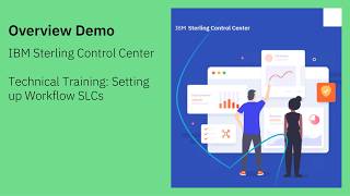 IBM Sterling Control Center - Technical Training: Setting up Workflow SLCs