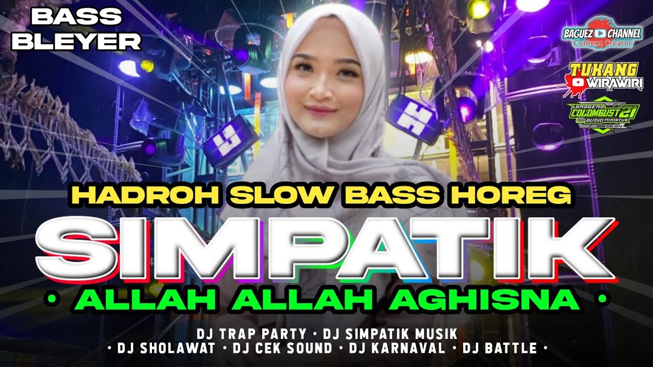 DJ ALLAH ALLAH AGHISNA SHOLAWAT TERBARU 2025 SLOW BASS HOREG X SIMPATIK STYLE