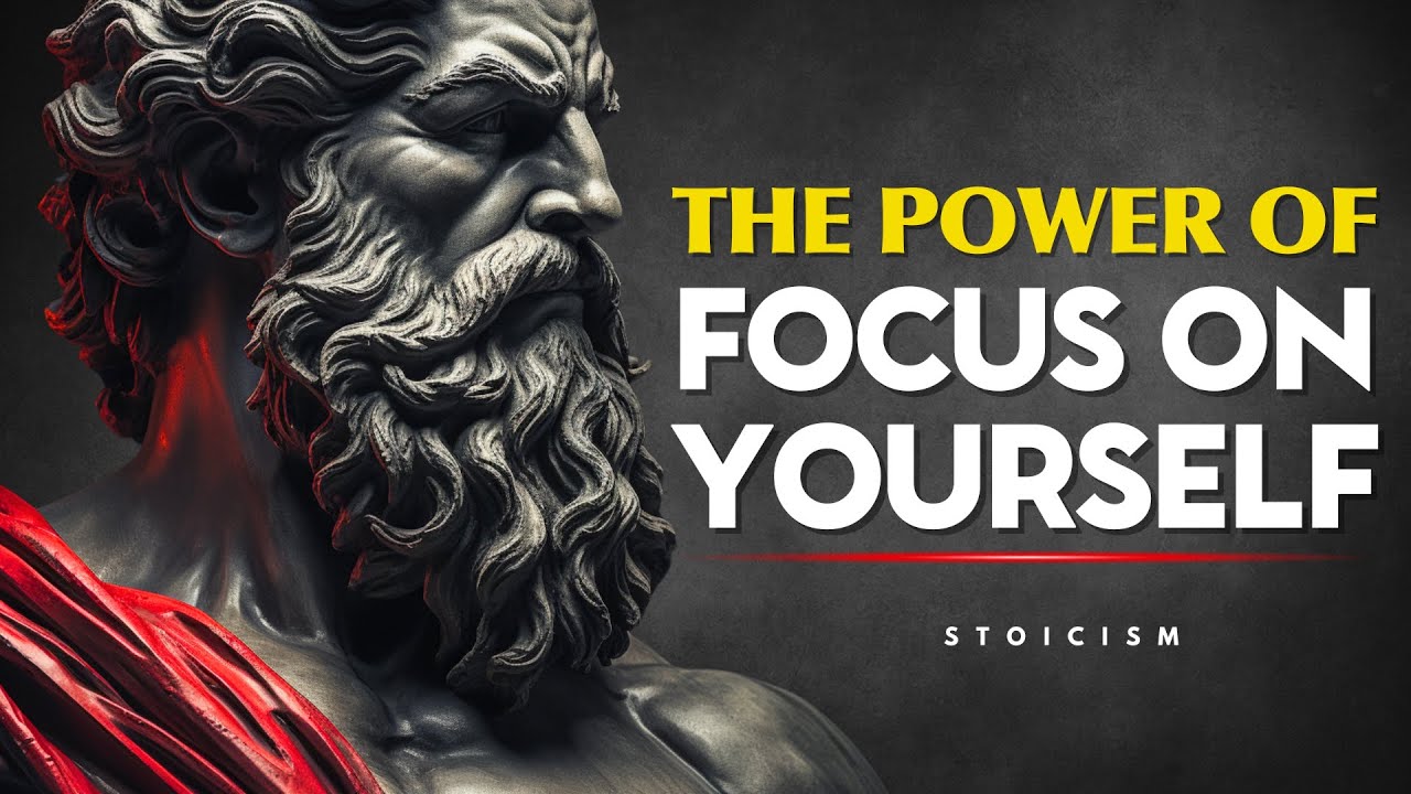 Focus on Yourself & Watch Everything Fall Into Place | STOICISM - YouTube