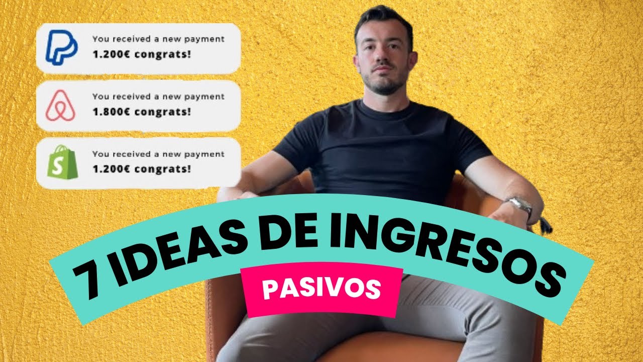 7 IDEAS DE NEGOCIO para GENERAR INGRESOS PASIVOS - YouTube