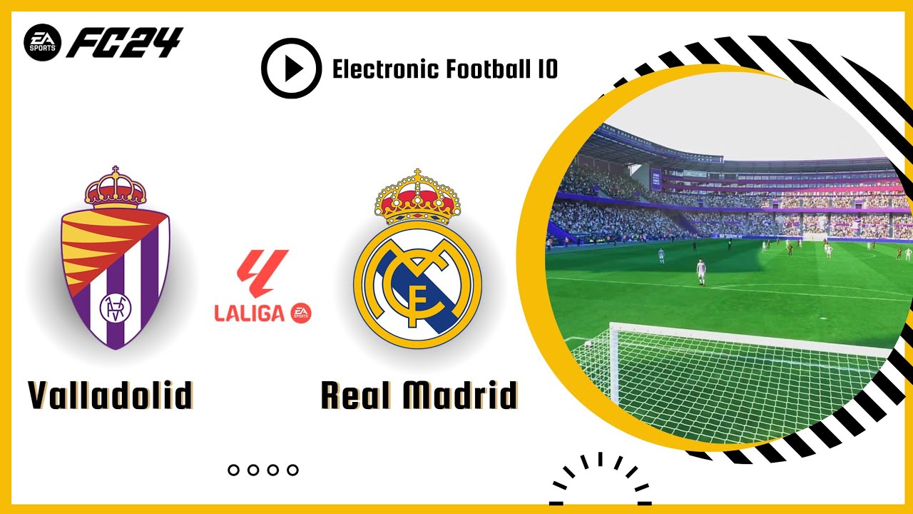FC 24 - R. Valladolid vs Real Madrid - La Liga 2024/25 - Match ...