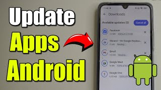 How to update all the Apps on your Android Phone on Google Play Store (Best Method)