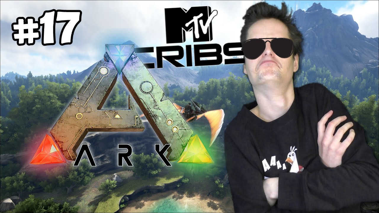 MTV CRIBS & RAAD DE PLAAT - ARK Survival Evolved #17
