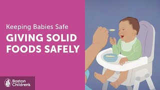 Giving Solid Foods Safely To Your Baby | Boston Children's Hospital