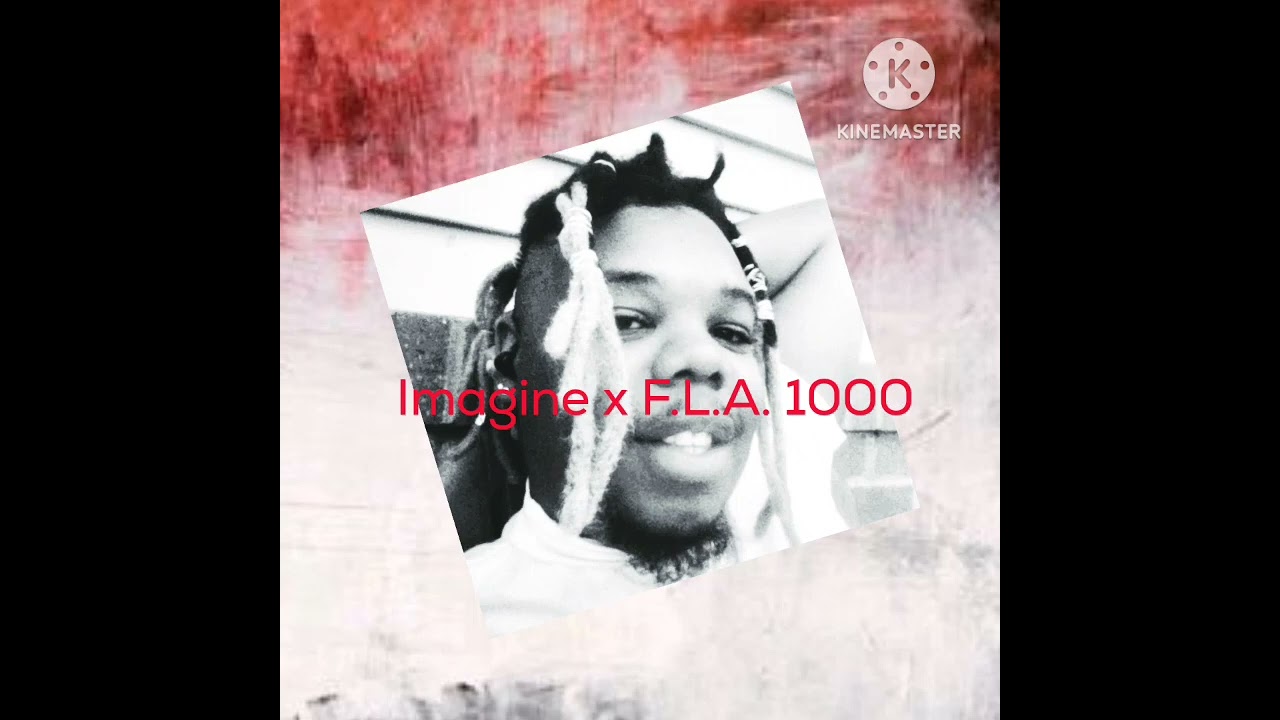 F.L.A. 1000 - IMAGINE {Unreleased} 