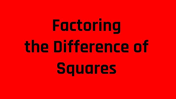 Factoring the Difference of Squares: A Factoring Technique You Should Know for the ASVAB