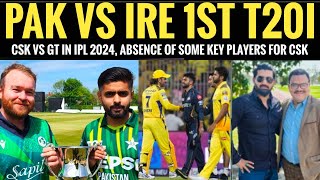 Pakistan vs Ireland 1st T20I | CSK vs GT in IPL