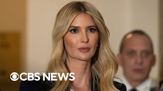 Breaking down Ivanka Trump's testimony in New York fraud trial