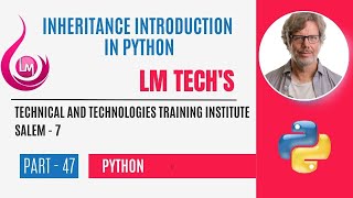 INHERITANCE IN PYTHON | INHERITANCE INTRODUCITON | PYTHON FULL EXPLANATION IN TAMIL | PART - 47