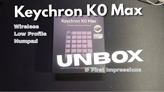 Keychron K0 Max Unbox Guide