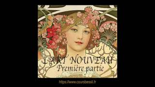 L'ART NOUVEAU première partie