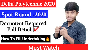 Delhi Polytechnic 2020: Spot  Round, Document Required For Verification |About Undertaking | Cet