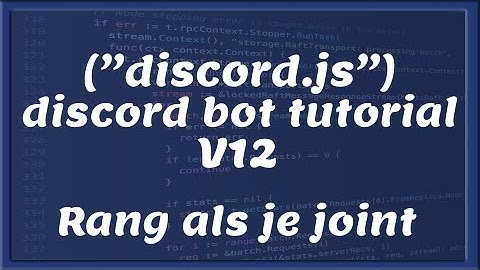 DISCORD BOT DEV V12 || Rang Als Je Joint | Tutorial #5 [Nederlands/Dutch]