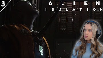 THE FIRST ENCOUNTER! | Alien Isolation - Part 3