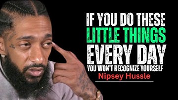 Mastering the Art of Daily Excellence — Transform Your Life One Day at a Time || Nipsey Hussle