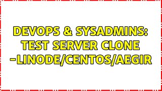 Famous DevOps & SysAdmins: Test server clone -Linode/CentOS/Aegir Wealth