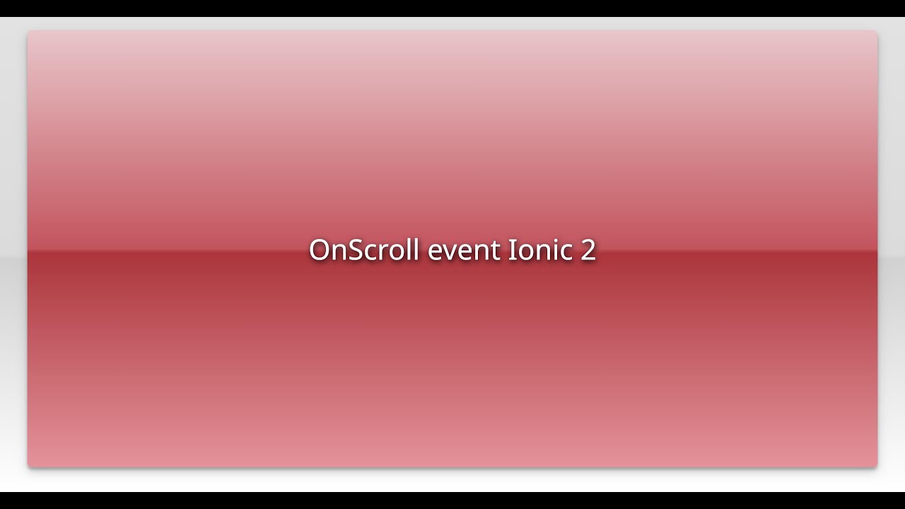 onscroll-event-ionic-2-youtube