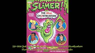 IIP-DDS feat. Ray Parker Jr. - Slimer! and the Real Ghostbusters Theme (In A Lydian Major) Audio