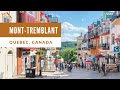 Mont-Tremblant, Quebec, Canada 🇨🇦